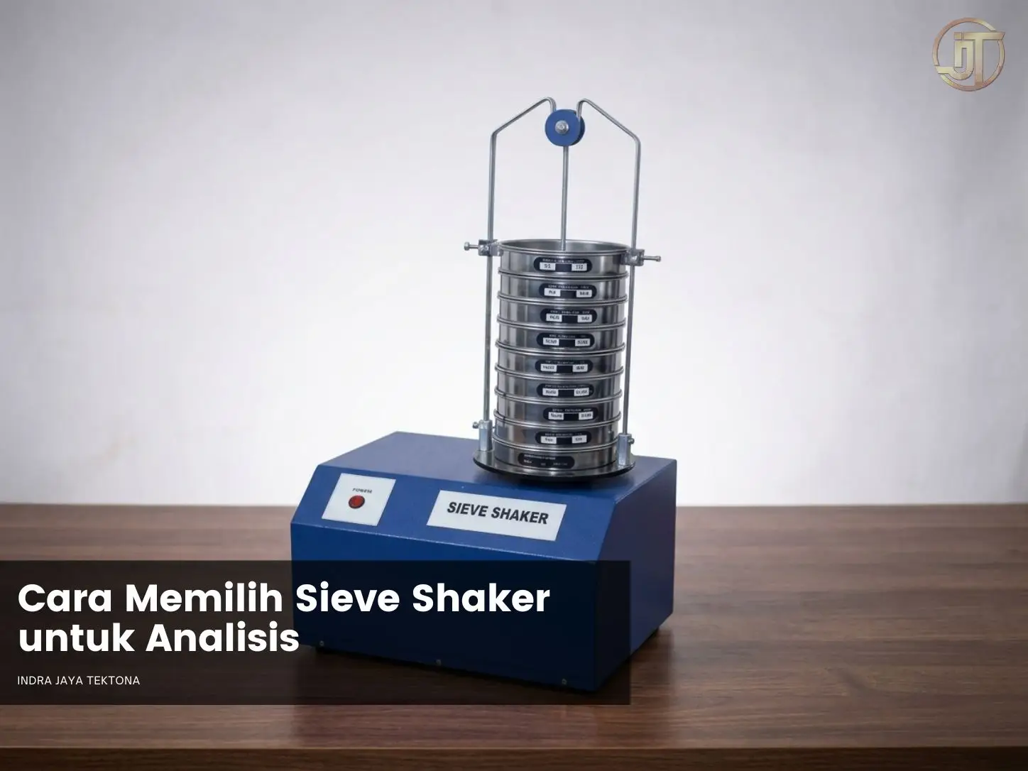 Cara Memilih Sieve Shaker untuk Analisis Saringan Agregat dan Tanah